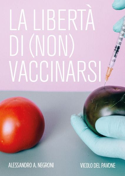 La libertà di (non) vaccinarsi