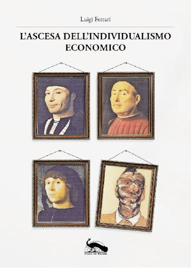 L'ascesa dell'individualismo economico (Terza edizione)