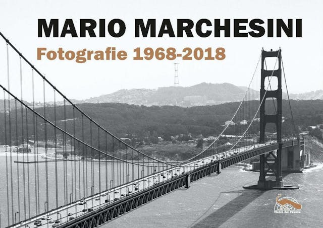 Mario Marchesini. Fotografie 1968-2018